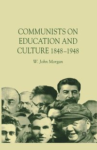 bokomslag Communists on Education and Culture, 1848-1948