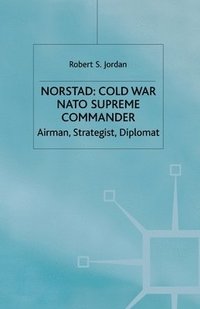bokomslag Norstad: Cold-War Supreme Commander