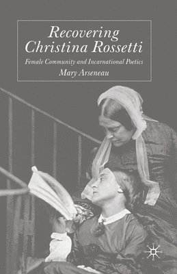 Recovering Christina Rossetti 1