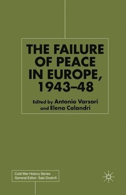 The Failure of Peace in Europe, 1943-48 1