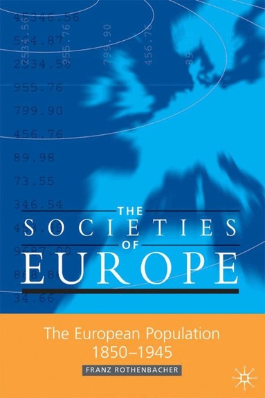 F. Rothenbacher - European Population, 1850-1945, Häftad