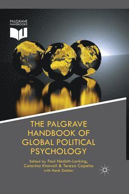 H. Dekker, C. Kinnvall, T. Capelos, P. Nesbitt-Larking - Palgrave Handbook of Global Political Psychology, Häftad