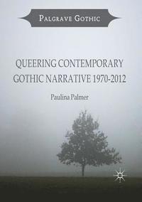 bokomslag Queering Contemporary Gothic Narrative 1970-2012