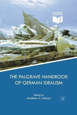 bokomslag The Palgrave Handbook of German Idealism