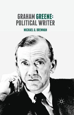 Graham Greene: Political Writer 1
