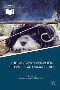 bokomslag The Palgrave Handbook of Practical Animal Ethics