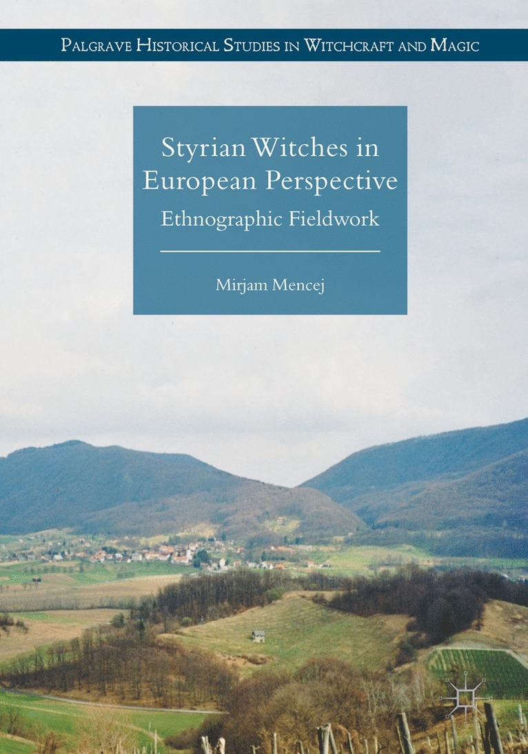 Mirjam Mencej - Styrian Witches in European Perspective, Häftad
