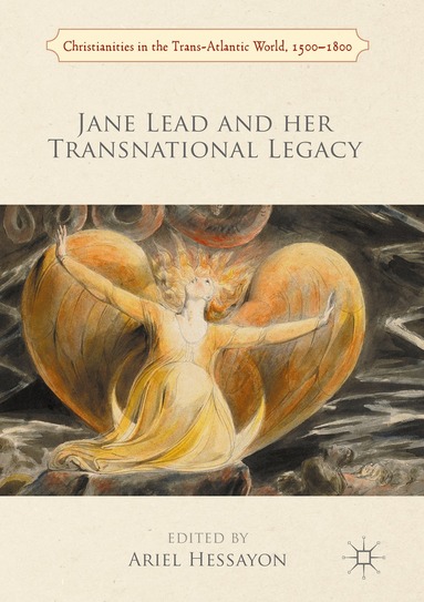 Ariel Hessayon - Jane Lead and her Transnational Legacy, Häftad