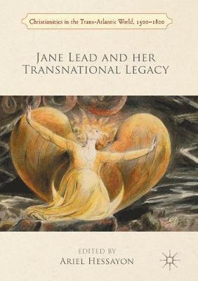 Jane Lead and her Transnational Legacy 1