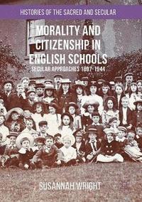 bokomslag Morality and Citizenship in English Schools