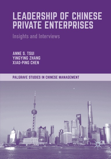 Anne S. Tsui, Yingying Zhang, Xiao-Ping Chen - Leadership of Chinese Private Enterprises, Häftad