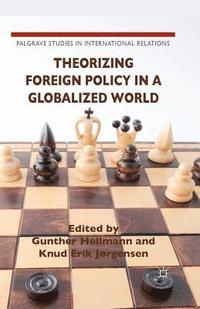 bokomslag Theorizing Foreign Policy in a Globalized World
