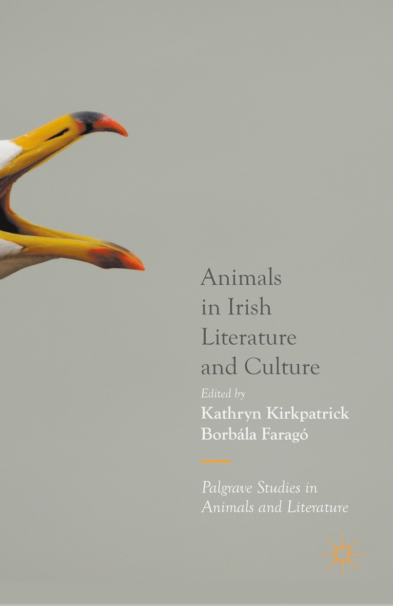 Kathryn Kirkpatrick, Borbála Faragó - Animals in Irish Literature and Culture, Häftad