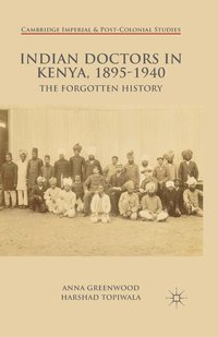 bokomslag Indian Doctors in Kenya, 1895-1940