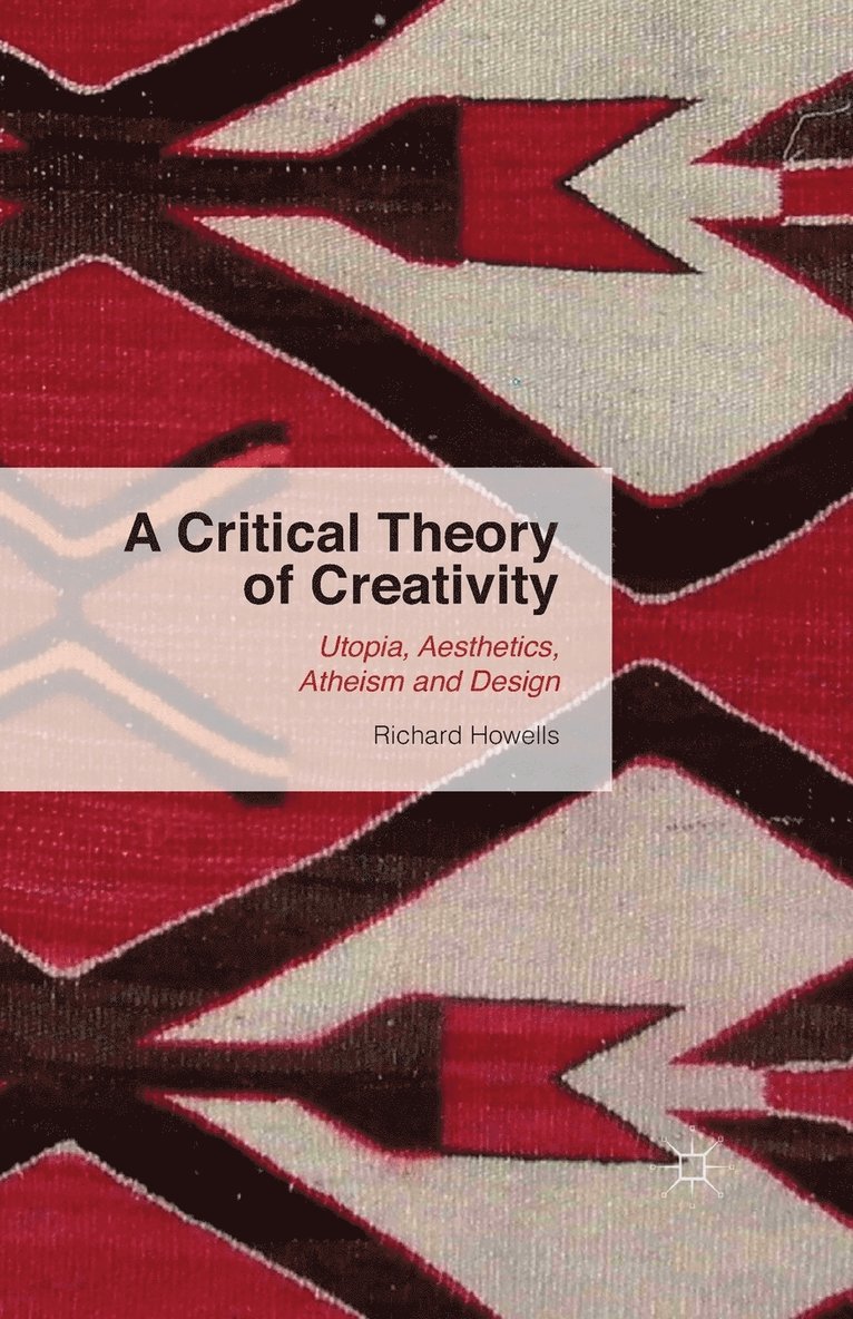 Critical Theory of Creativity