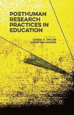 Posthuman Research Practices in Education 1
