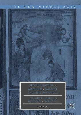 bokomslag Space, Gender, and Memory in Middle English Romance