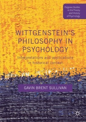 bokomslag Wittgenstein's Philosophy in Psychology