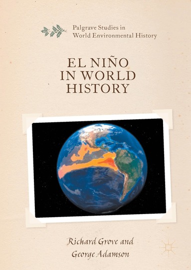Richard Grove, George Adamson - El Niño in World History, Häftad