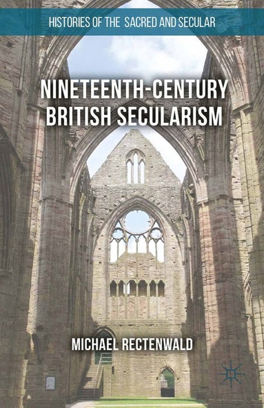 bokomslag Nineteenth-Century British Secularism