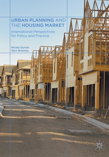 Nicole Gurran, Glen Bramley - Urban Planning and the Housing Market, Häftad