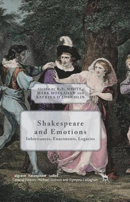 R. White, K. O'Loughlin - Shakespeare and Emotions, Häftad