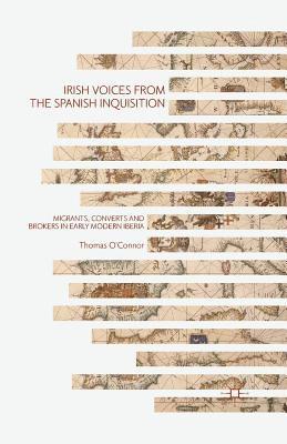 Thomas O'Connor - Irish Voices from the Spanish Inquisition, Häftad