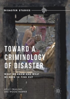 Toward a Criminology of Disaster 1