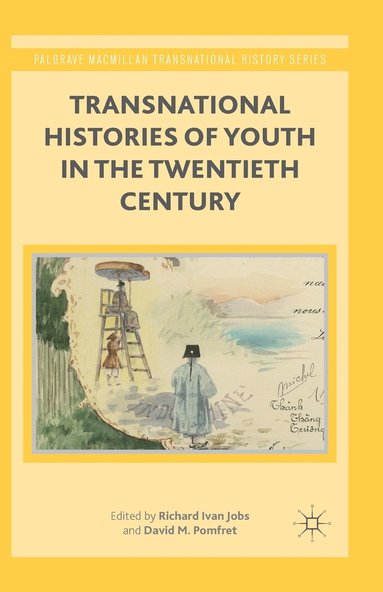 bokomslag Transnational Histories of Youth in the Twentieth Century