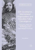 Soft Governance, International Organizations and Education Policy Convergence 1