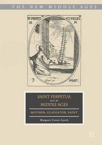bokomslag Saint Perpetua across the Middle Ages