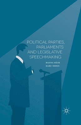 bokomslag Political Parties, Parliaments and Legislative Speechmaking