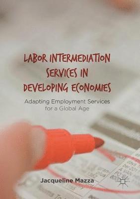 Labor Intermediation Services in Developing Economies 1