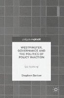 bokomslag Westminster, Governance and the Politics of Policy Inaction