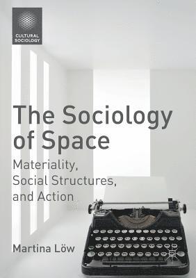 The Sociology of Space 1