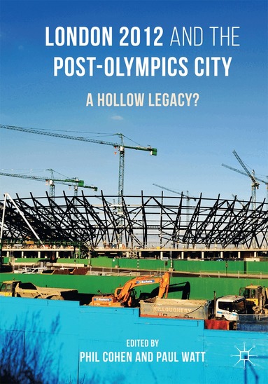 Phil Cohen, Paul Watt - London 2012 and the Post-Olympics City, Häftad