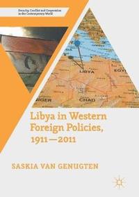 bokomslag Libya in Western Foreign Policies, 19112011