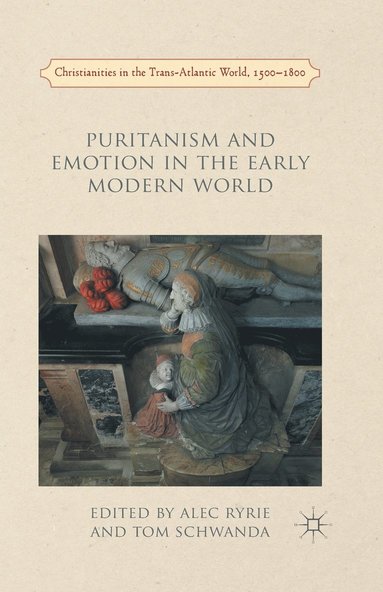 bokomslag Puritanism and Emotion in the Early Modern World