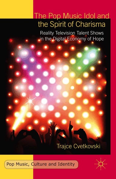 T. Cvetkovski - Pop Music Idol and the Spirit of Charisma, Häftad