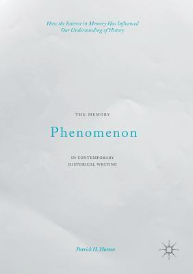 bokomslag Memory Phenomenon in Contemporary Historical Writing