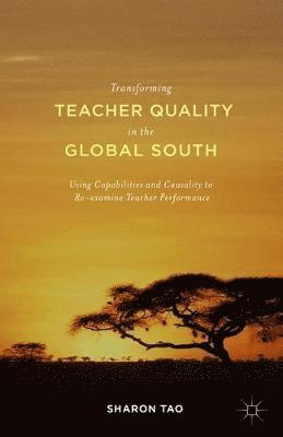 bokomslag Transforming Teacher Quality in the Global South