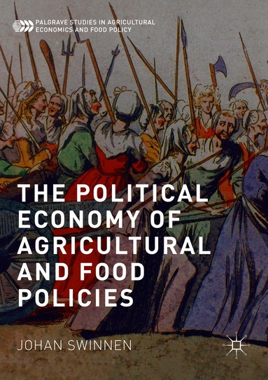Johan Swinnen - Political Economy of Agricultural and Food Policies, Häftad