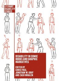 bokomslag Disability in Comic Books and Graphic Narratives