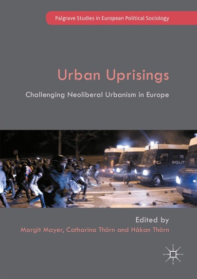 Margit Mayer, Catharina Thörn, Håkan Thörn - Urban Uprisings, Häftad