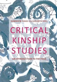 bokomslag Critical Kinship Studies