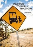 Understanding Social Justice in Rural Education 1