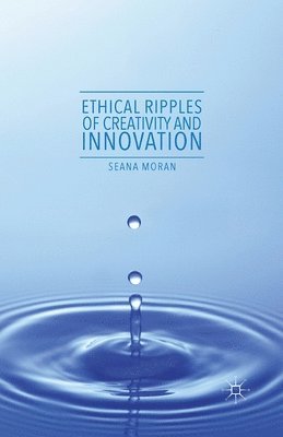 Ethical Ripples of Creativity and Innovation 1