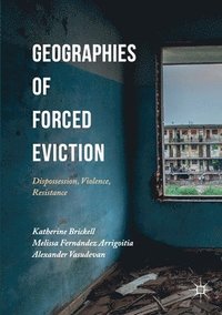 bokomslag Geographies of Forced Eviction