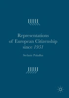 bokomslag Representations of European Citizenship since 1951