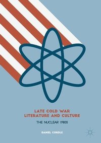 bokomslag Late Cold War Literature and Culture